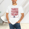 Official Support Trump 2028 Three Term Trump Shirt