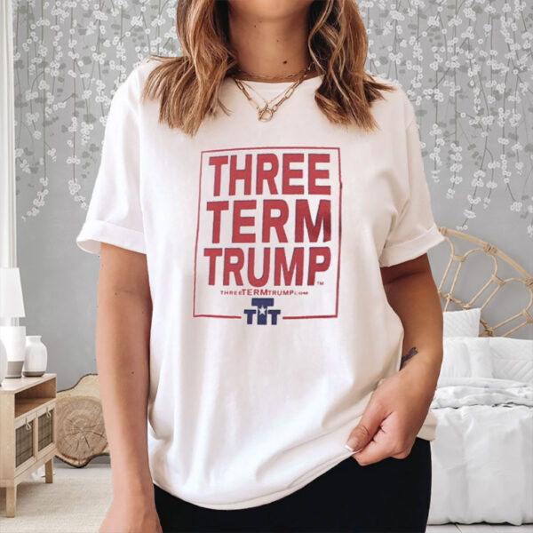Official Support Trump 2028 Three Term Trump Shirt