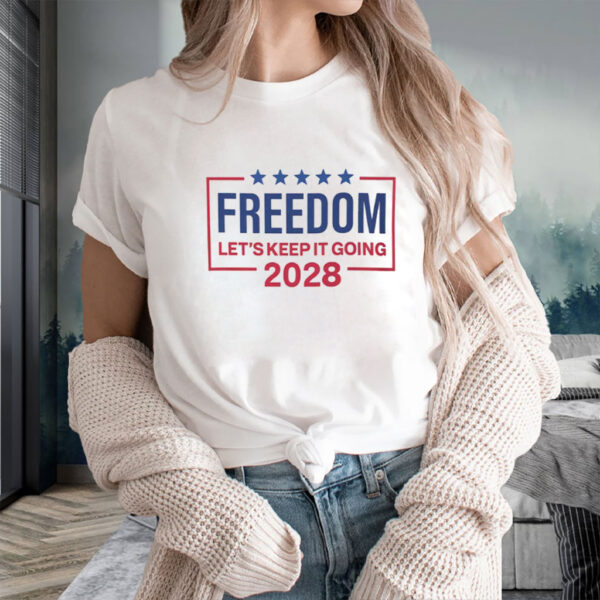 Trump 2028 - Freedom First America Always Funny Patriotic T-Shirt
