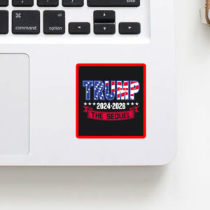 Trump 47th President 2024-2028 The Sequel Sticker