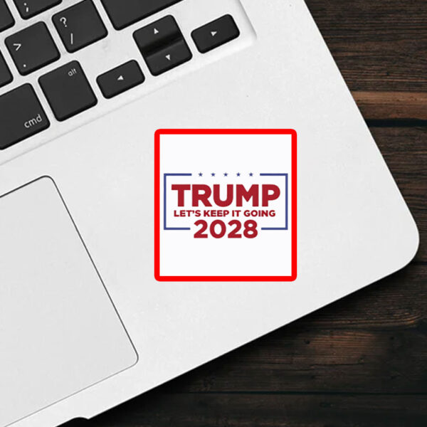 Trump lets keep it going 2028 Sticker