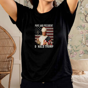 Funny Pope and President Donald Trump American flag shirt