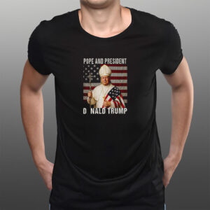 Funny Pope and President Donald Trump American flag shirt