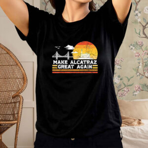 Funny Trump Meme Shirt, Trump Alacatraz Shirt