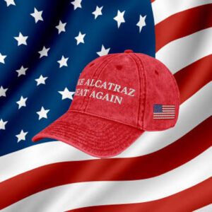 Make Alcatraz Great Again Hat, Donald Trump Hat