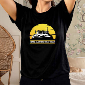 Make Alcatraz Great Again Trump Shirt, Trump Alacatraz Shirt