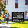 Make Alcatraz great again Sign, funny Trump Yard Sign