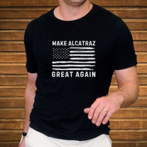 Make Alcatraz great again, funny Trump Alcatraz shirt