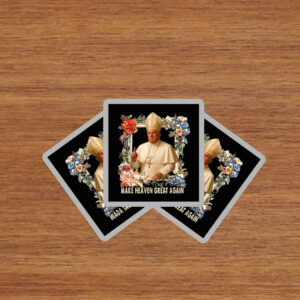 Make Heaven Great Again Donald Trump Sticker