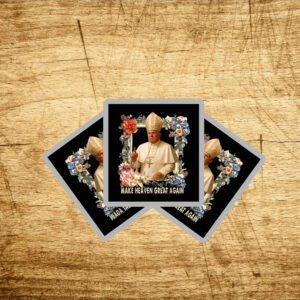 Make Heaven Great Again Donald Trump Sticker