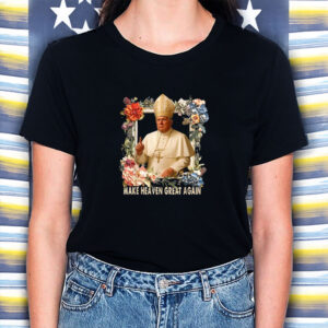 Make Heaven Great Again Donald Trump T-shirt