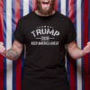 Political Campaign, Patriotic Gift, Keep America Great Shirt