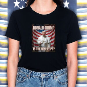 Pope Donald Trump Is The New Pope Usa Flag T-Shirt