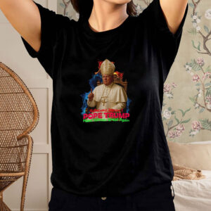 Pope Trump Make Vatican Great Again Habemus Papam Shirt