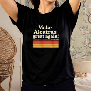 Retro Make Alcatraz Great Again T-Shirt