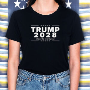 Trump 2028 Rewrite The Rules, Trump Shirt