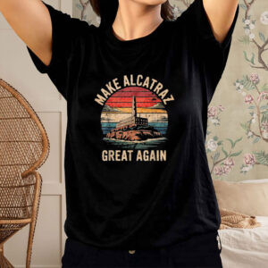 Vintage Lockup Lover, Make Alcatraz Great Again Shirt