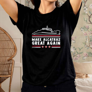 Vintage Retro MAGA, Make Alcatraz Great Again Shirt