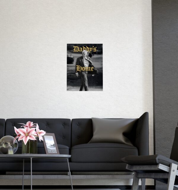 Team Trump Daddy’s Home Posters