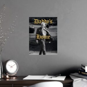 Team Trump Daddy’s Home Posters
