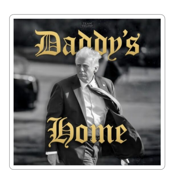 Team Trump Daddy’s Home Sticker