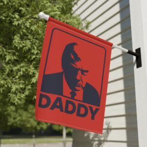 Trump Daddy Garden Flag & House Banner