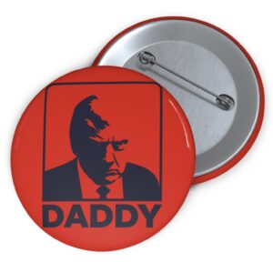Trump Daddy Pin Buttons