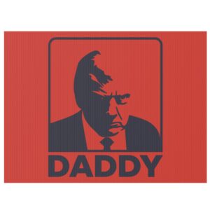 Trump Daddy Yard Sign