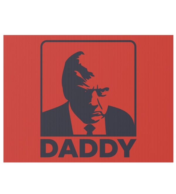 Trump Daddy Yard Sign